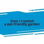 How I created a pet-friendly garden