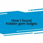 How I found hidden gem lodges