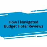 How I Navigated Budget Hotel Reviews