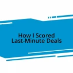 How I Scored Last-Minute Deals