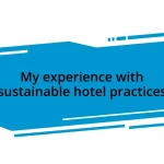 My experience with sustainable hotel practices