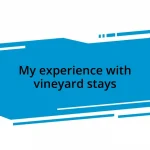 My experience with vineyard stays