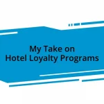 My Take on Hotel Loyalty Programs