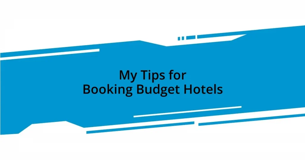 My Tips for Booking Budget Hotels