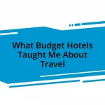 What Budget Hotels Taught Me About Travel