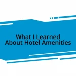 What I Learned About Hotel Amenities