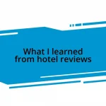 What I learned from hotel reviews