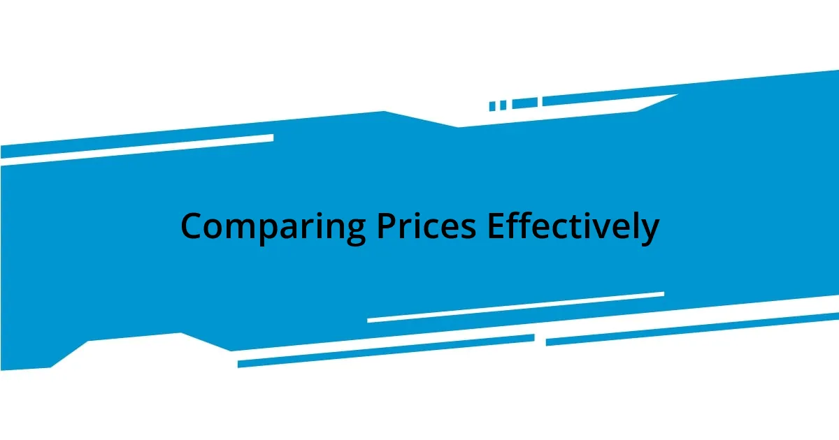 Comparing Prices Effectively