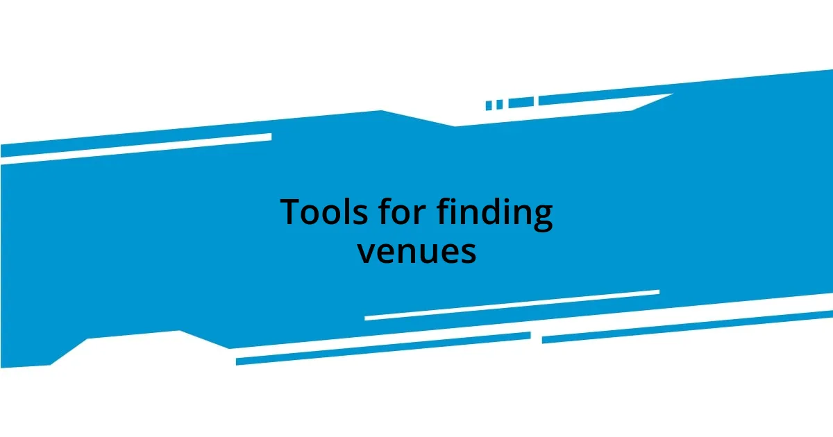 Tools for finding venues